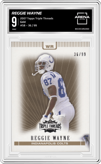 Reggie Wayne from the 2007 Topps Triple Threads set featuring a Gold parallel graded by Arena Club and given an overall grade of 9.