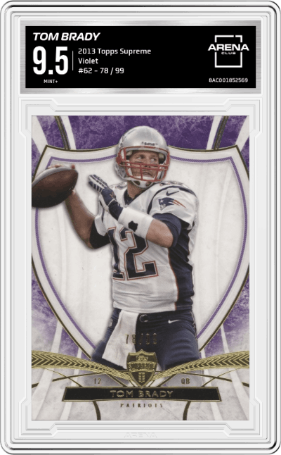 Tom Brady from the 2013 Topps Supreme set featuring a Violet parallel graded by Arena Club and given an overall grade of 9.5.