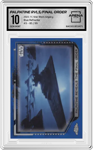 Palpatine Reveals The Final Order from the 2021 Topps Chrome Star Wars Legacy set featuring a Blue Refractor  parallel graded by Arena Club and given an overall grade of 10.