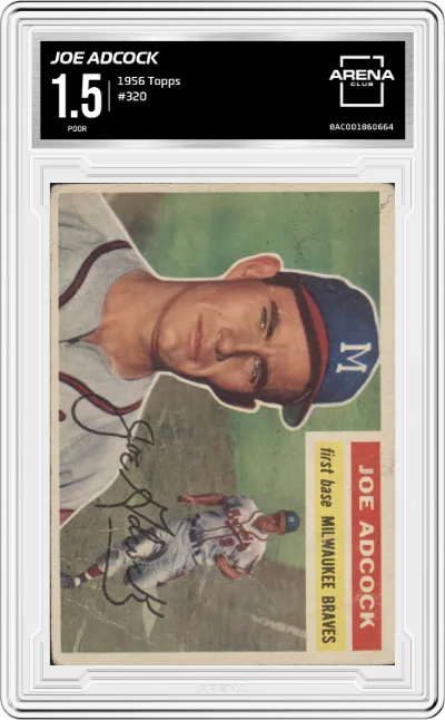 Joe Adcock from the 1956 Topps set graded by Arena Club and given an overall grade of 1.5.