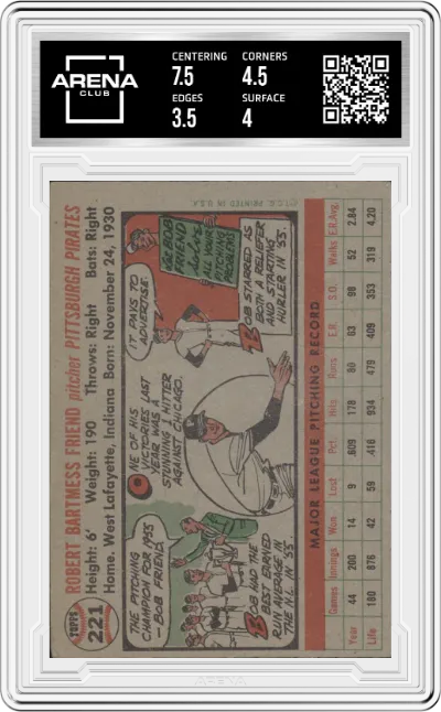 Bob Friend from the 1956 Topps set graded by Arena Club and given an overall grade of 4.