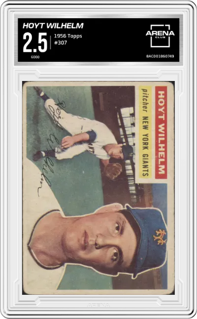 Hoyt Wilhelm from the 1956 Topps set graded by Arena Club and given an overall grade of 2.5.