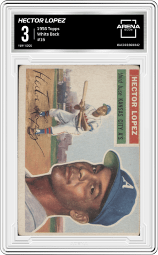 Hector Lopez from the 1956 Topps set featuring a White Back parallel graded by Arena Club and given an overall grade of 3.