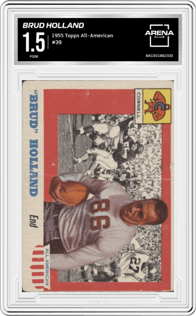 Brud Holland from the 1955 Topps All-American set graded by Arena Club and given an overall grade of 1.5.