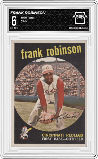 Frank Robinson from the 1959 Topps set graded by Arena Club and given an overall grade of 6.