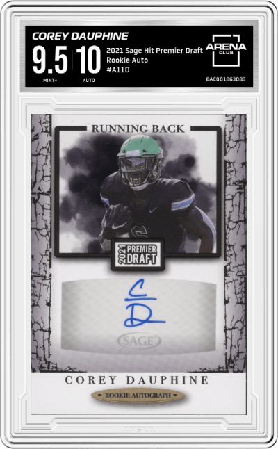 Corey Dauphine from the 2021 Sage Hit Premier Draft High Series set graded by Arena Club and given an overall grade of 9.5.