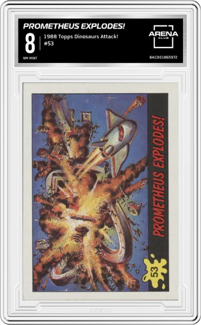 Prometheus Explodes! from the 1988 Topps Dinosaurs Attack! set graded by Arena Club and given an overall grade of 8.