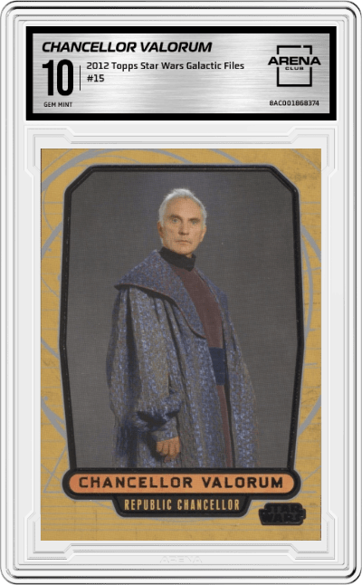 Chancellor Valorum from the 2012 Topps Star Wars Galactic Files  set graded by Arena Club and given an overall grade of 10.