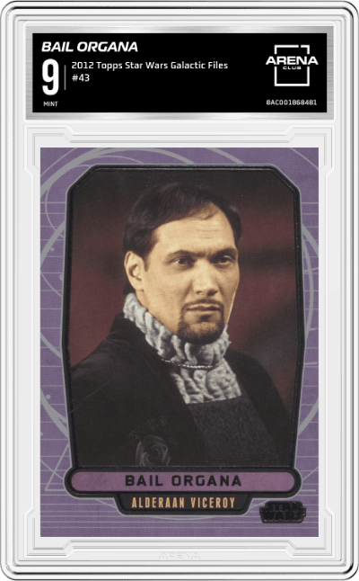 Bail Organa from the 2012 Topps Star Wars Galactic Files  set graded by Arena Club and given an overall grade of 9.