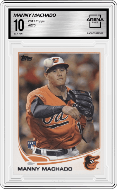 Manny Machado from the 2013 Topps set graded by Arena Club and given an overall grade of 10.
