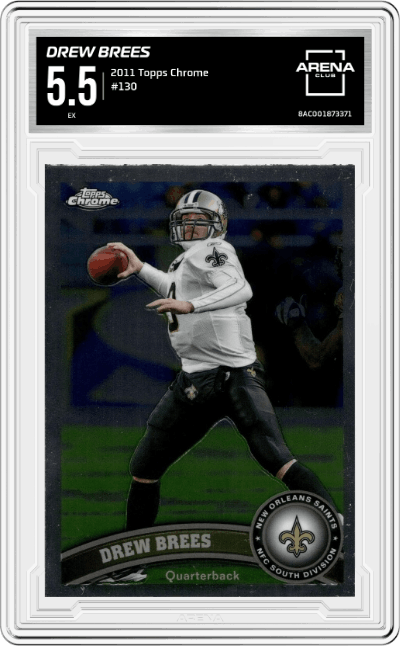 Drew Brees from the 2011 Topps Chrome Football set graded by Arena Club and given an overall grade of 5.5.