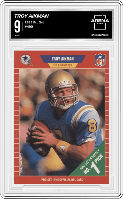 Troy Aikman from the 1989 Pro Set set graded by Arena Club and given an overall grade of 9.