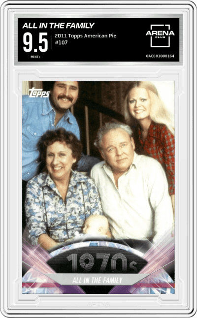All in the Family from the 2011 Topps American Pie set graded by Arena Club and given an overall grade of 9.5.