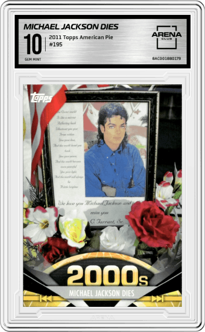 Michael Jackson Dies from the 2011 Topps American Pie set graded by Arena Club and given an overall grade of 10.