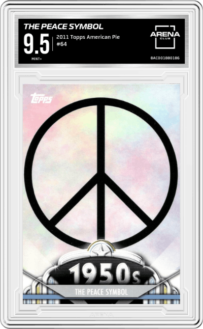 The Peace Symbol from the 2011 Topps American Pie set graded by Arena Club and given an overall grade of 9.5.