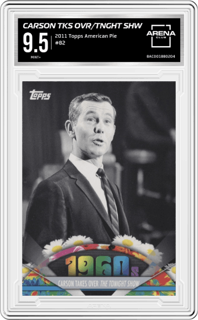 Carson Takes Over the Tonight Show from the 2011 Topps American Pie set graded by Arena Club and given an overall grade of 9.5.
