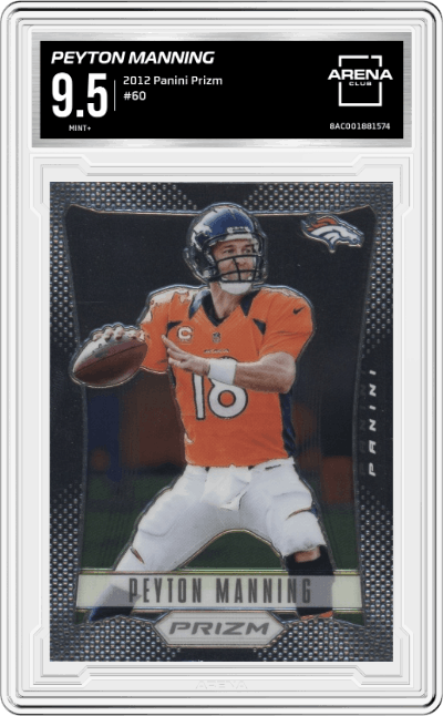 Peyton Manning from the 2012 Panini Prizm set graded by Arena Club and given an overall grade of 9.5.