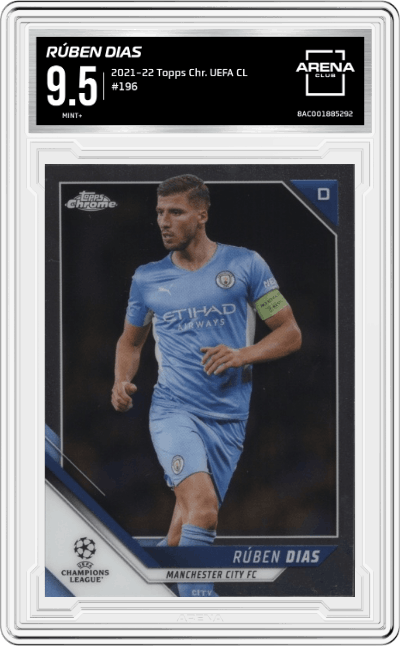 Rúben Dias from the 2021-22 Topps Chrome UEFA Champions League set graded by Arena Club and given an overall grade of 9.5.
