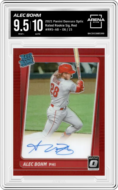 Alec Bohm from the 2021 Panini Donruss Optic set featuring a Red parallel graded by Arena Club and given an overall grade of 9.5.