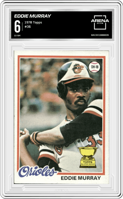 Eddie Murray from the 1978 Topps set graded by Arena Club and given an overall grade of 6.
