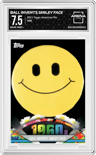 Ball Invents Smiley Face from the 2011 Topps American Pie set graded by Arena Club and given an overall grade of 7.5.