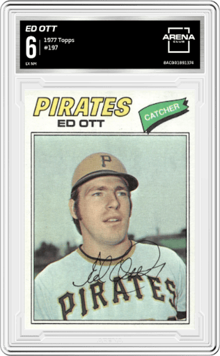 Ed Ott from the 1977 Topps set graded by Arena Club and given an overall grade of 6.