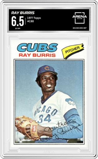 Ray Burris from the 1977 Topps set graded by Arena Club and given an overall grade of 6.5.