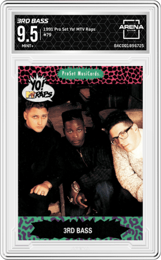 3rd Bass from the 1991 Pro Set Yo! MTV Raps set graded by Arena Club and given an overall grade of 9.5.