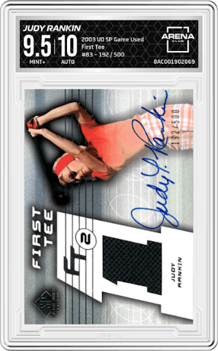 Judy Rankin from the 2003 UD SP Game Used  set graded by Arena Club and given an overall grade of 9.5.
