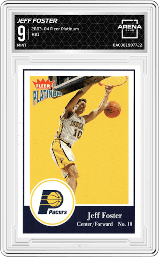 Jeff Foster from the 2003-04 Fleer Platinum set graded by Arena Club and given an overall grade of 9.