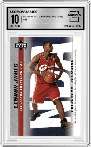 LeBron James from the 2003-04 UD Lebron James Phenomenal Beginning set graded by Arena Club and given an overall grade of 10.