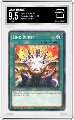 Link Burst from the Eternity Code set graded by Arena Club and given an overall grade of 9.5.