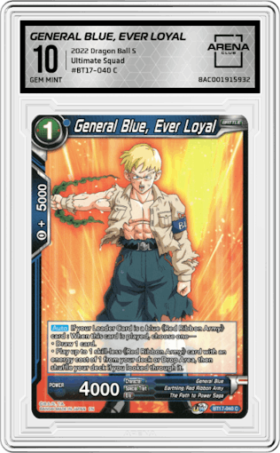 General Blue, Ever Loyal from the 2022 Dragon Ball S set graded by Arena Club and given an overall grade of 10.