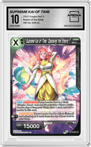 Supreme Kai of Time, Opposing The Empire from the 2022 Dragon Ball S set graded by Arena Club and given an overall grade of 10.