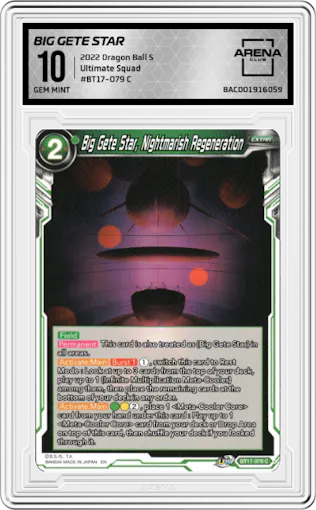 Big Gete Star, Nightmarish Regeneration from the 2022 Dragon Ball S set graded by Arena Club and given an overall grade of 10.
