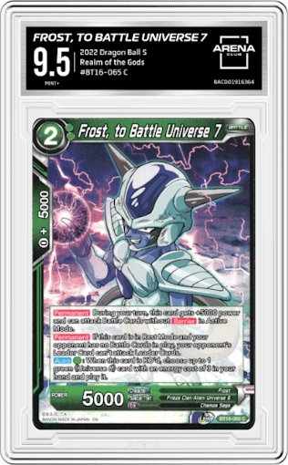 Frost, to Battle Universe 7 from the 2022 Dragon Ball S set graded by Arena Club and given an overall grade of 9.5.
