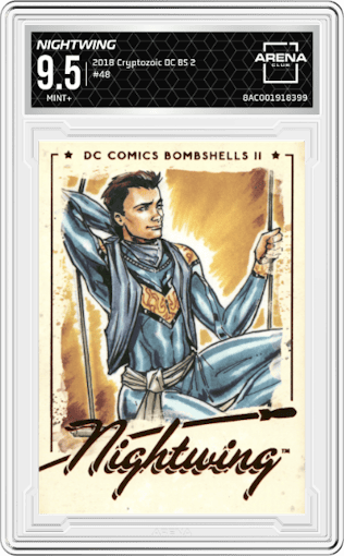 Nightwing from the 2018 Cryptozoic DC Bombshells Series 2 set graded by Arena Club and given an overall grade of 9.5.