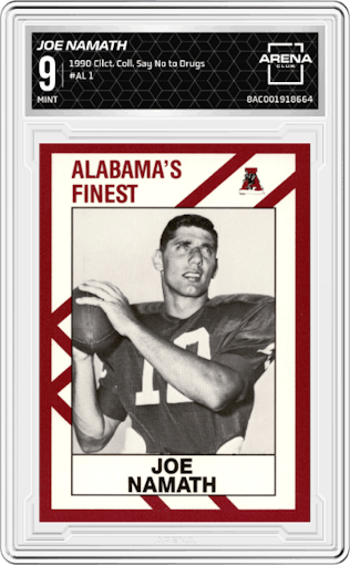 Joe Namath from the 1990 Collegiate Collection Say No to Drugs set graded by Arena Club and given an overall grade of 9.