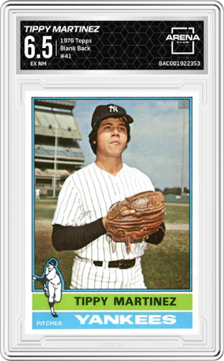 Tippy Martinez from the 1976 Topps set featuring a Blank Back parallel graded by Arena Club and given an overall grade of 6.5.