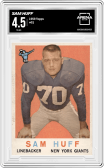 Sam Huff from the 1959 Topps set graded by Arena Club and given an overall grade of 4.5.
