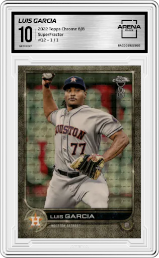 Luis Garcia from the 2022 Topps Chrome Ben Baller set featuring a SuperFractor parallel graded by Arena Club and given an overall grade of 10.