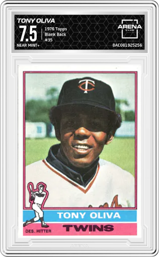Tony Oliva from the 1976 Topps set featuring a Blank Back parallel graded by Arena Club and given an overall grade of 7.5.