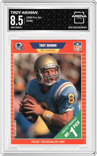 Troy Aikman from the 1989 Pro Set set graded by Arena Club and given an overall grade of 8.5.