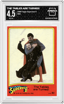 The Tables are Turned! from the 1980 Topps Superman II set graded by Arena Club and given an overall grade of 4.5.
