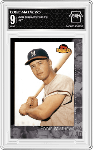 Eddie Mathews from the 2001 Topps American Pie set graded by Arena Club and given an overall grade of 9.