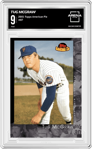 Tug McGraw from the 2001 Topps American Pie set graded by Arena Club and given an overall grade of 9.