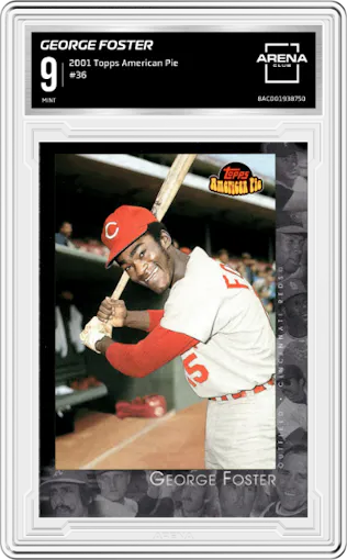 George Foster from the 2001 Topps American Pie set graded by Arena Club and given an overall grade of 9.