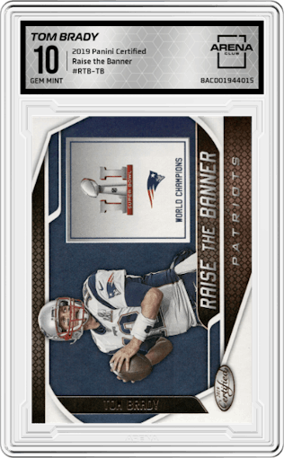 Tom Brady from the 2019 Panini Certified set graded by Arena Club and given an overall grade of 10.