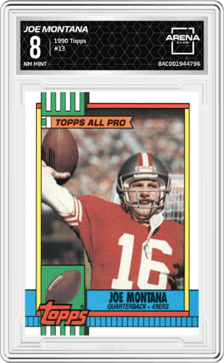 Joe Montana from the 1990 Topps set graded by Arena Club and given an overall grade of 8.