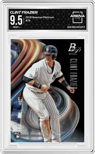 Clint Frazier from the 2018 Bowman Platinum set graded by Arena Club and given an overall grade of 9.5.